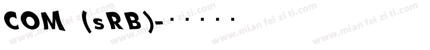 COM (sRB)字体转换